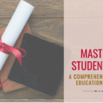 Mastering Student Loans: A Comprehensive Guide to Navigating Education Financing